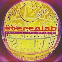 Stereolab : Mars Audiac Quintet